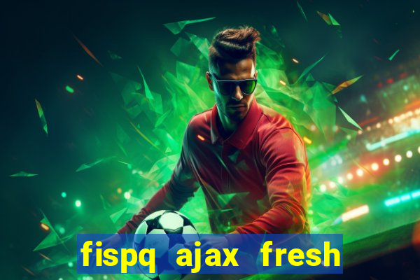 fispq ajax fresh limpeza profunda